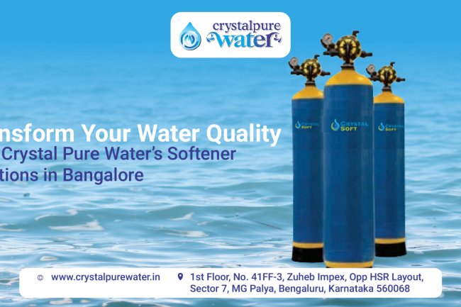 Transform Your Water Quality with Crystal Pure Water’s Softener Solutions in Bangalore